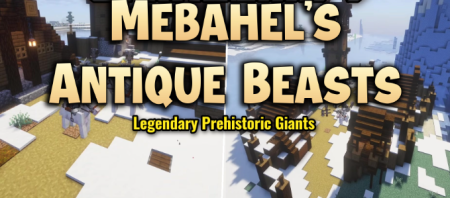 ������� Mebahel�s Antique Beasts ��� Minecraft 1.20