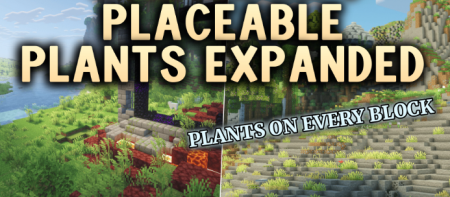 ������� Placeable Plants Expanded ��� Minecraft 26.1.2