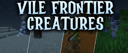 ������� Vile Frontier Creatures ��� Minecraft 26.1.2