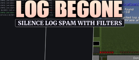 ������� Log Begone ��� Minecraft 26.2