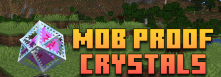 ������� Mob Proof Crystals ��� Minecraft 26.2