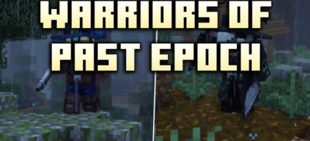 ������� Warriors of Past Epoch ��� Minecraft 1.20.1