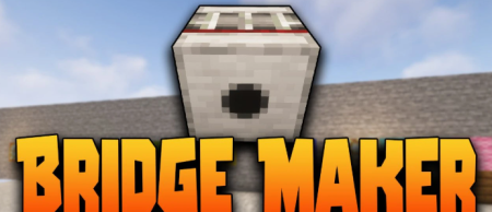 ������� Bridge Maker ��� Minecraft 26.3